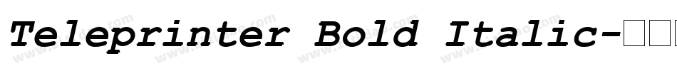 Teleprinter Bold Italic字体转换